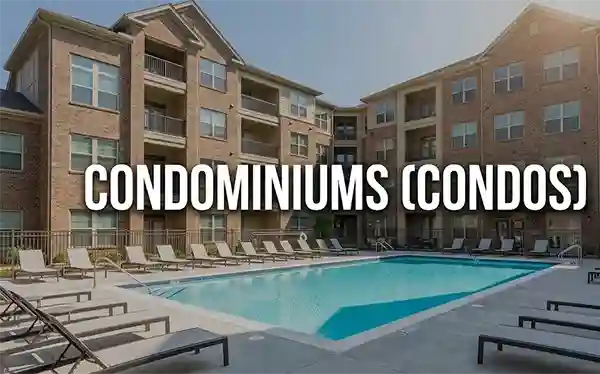 Condominiums (Condos)