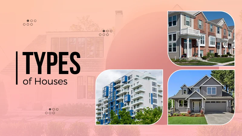 Types of Houses