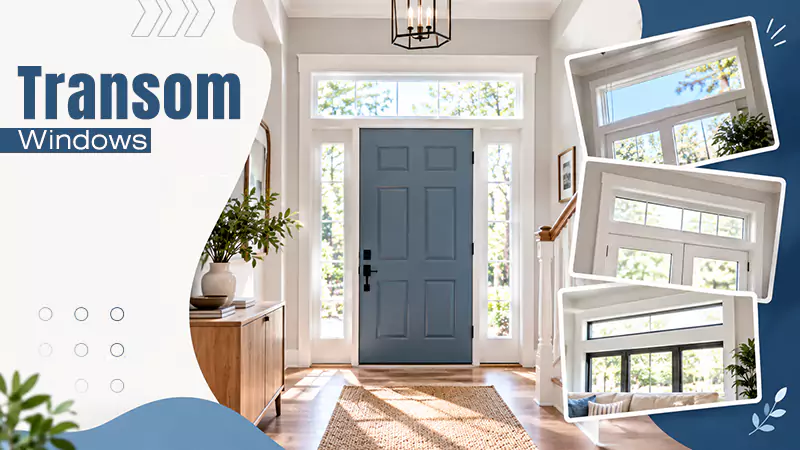 A complete guide to transom windows - know what it is